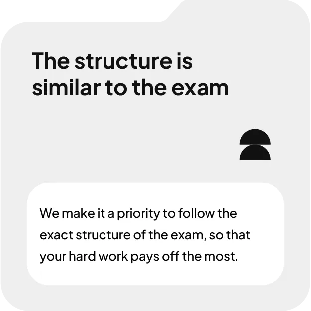The structure is similar to the exam